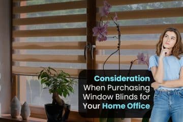 Considerations When Purchasing Window Blinds for Your Home Office