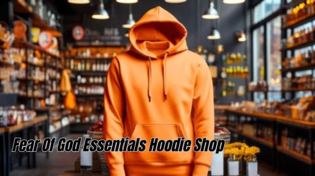Essentials Hoodie Shop